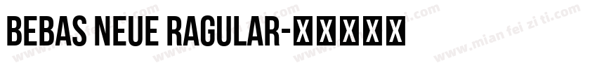 bebas neue ragular字体转换